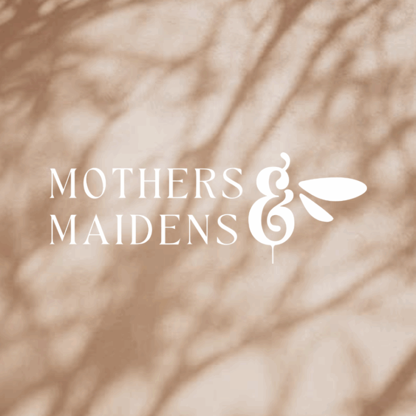 Meine Vision von Mothers & Maidens